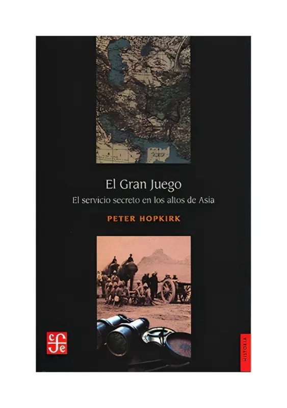 El Gran Juego. El Servicio Secreto En Los Altos De Asia