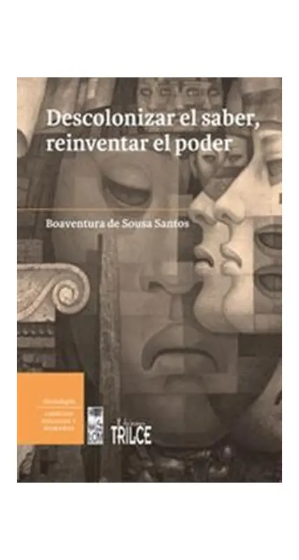 Descolonizar El Saber, Reinventar El Poder