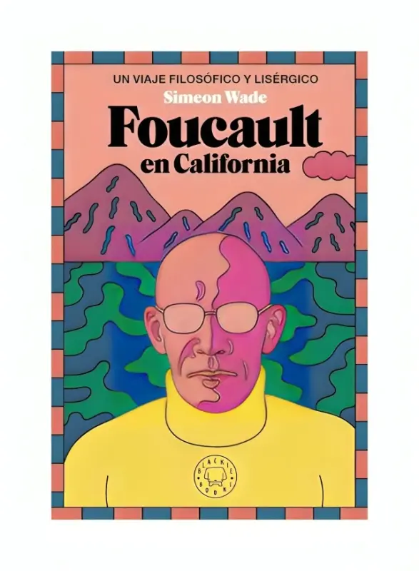 Foucault En California