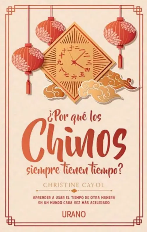 ¿Por Qué Los Chinos Siempre Tienen Tiempo?