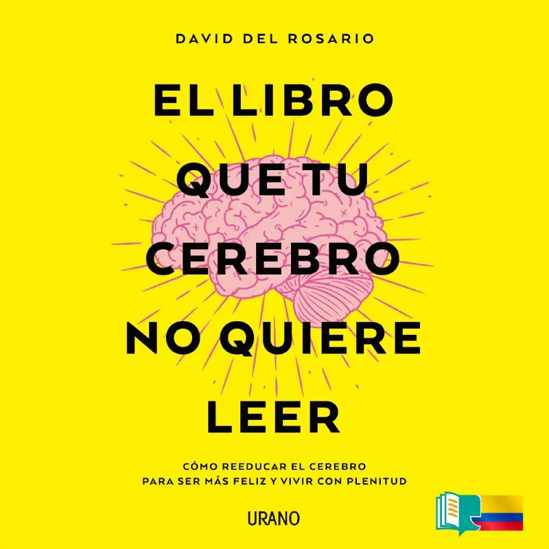 El Libro Que Tu Cerebro No Quiere Leer