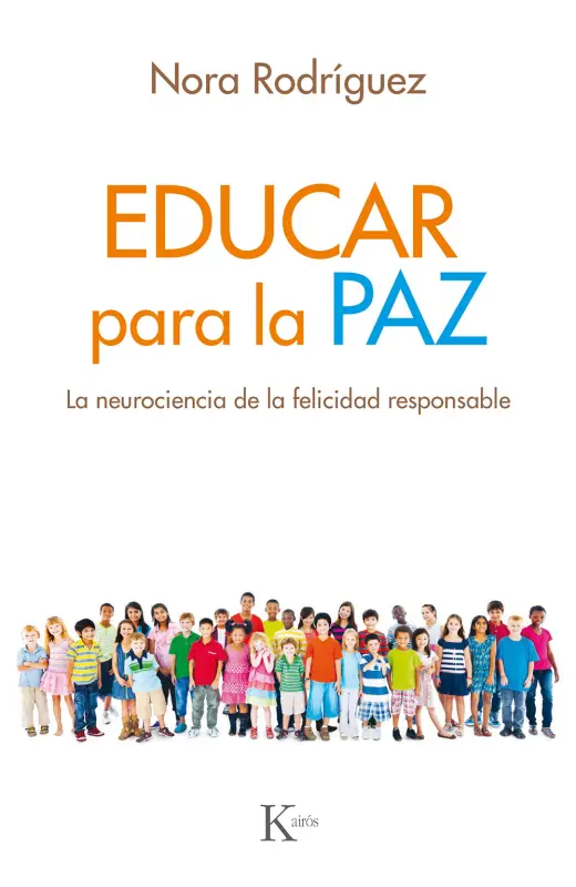 Educar Para La Paz (Neurociencia De Felicidad)