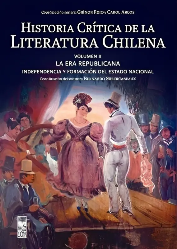 Historia Crítica De La Literatura Chilena Volumen Ii-La Era Republicana