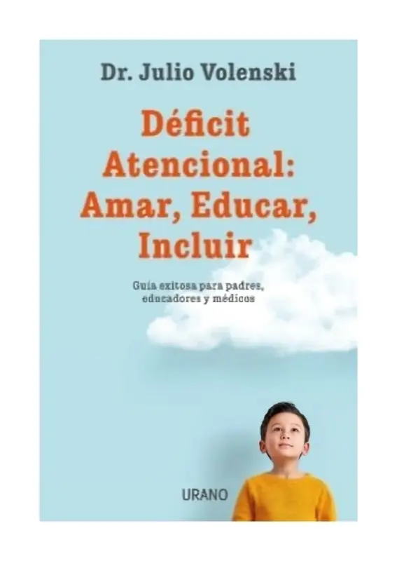 Déficit Atencional: Amar, Educar, Incluir