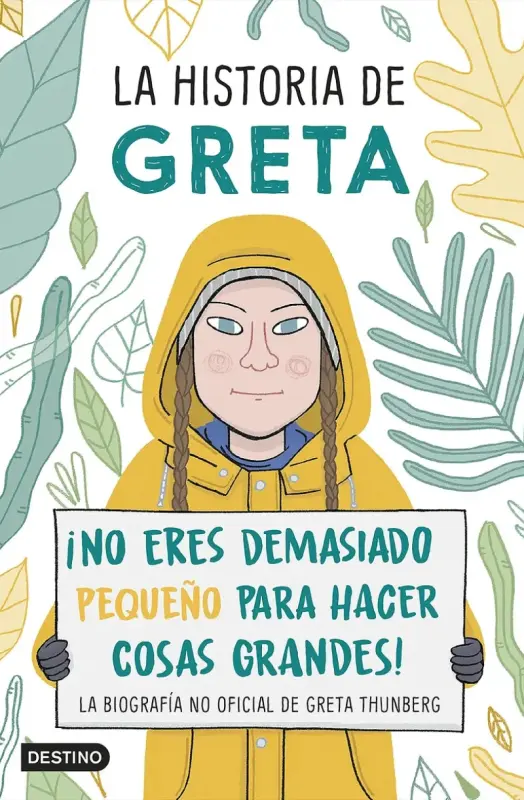 La Historia De Greta ¡No Eres Demasiado Pequeño Para Hacer Cosas Grandes!