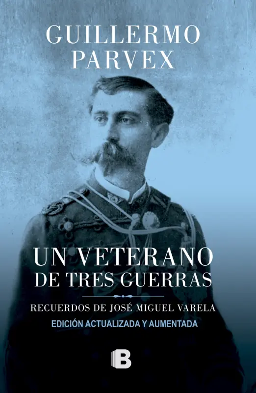 Un Veterano De Tres Guerras (Edición Aumentada)