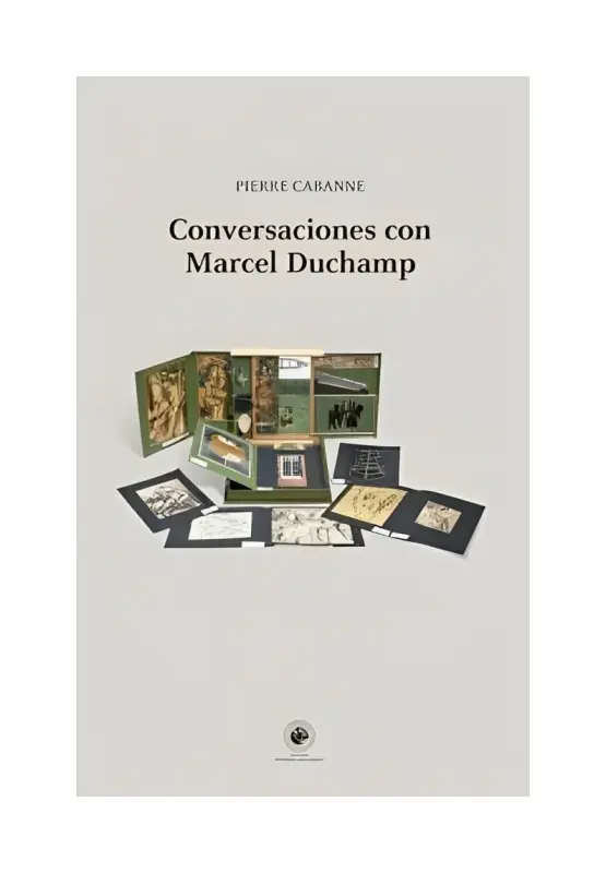 Conversaciones Con Marcel Duchamp