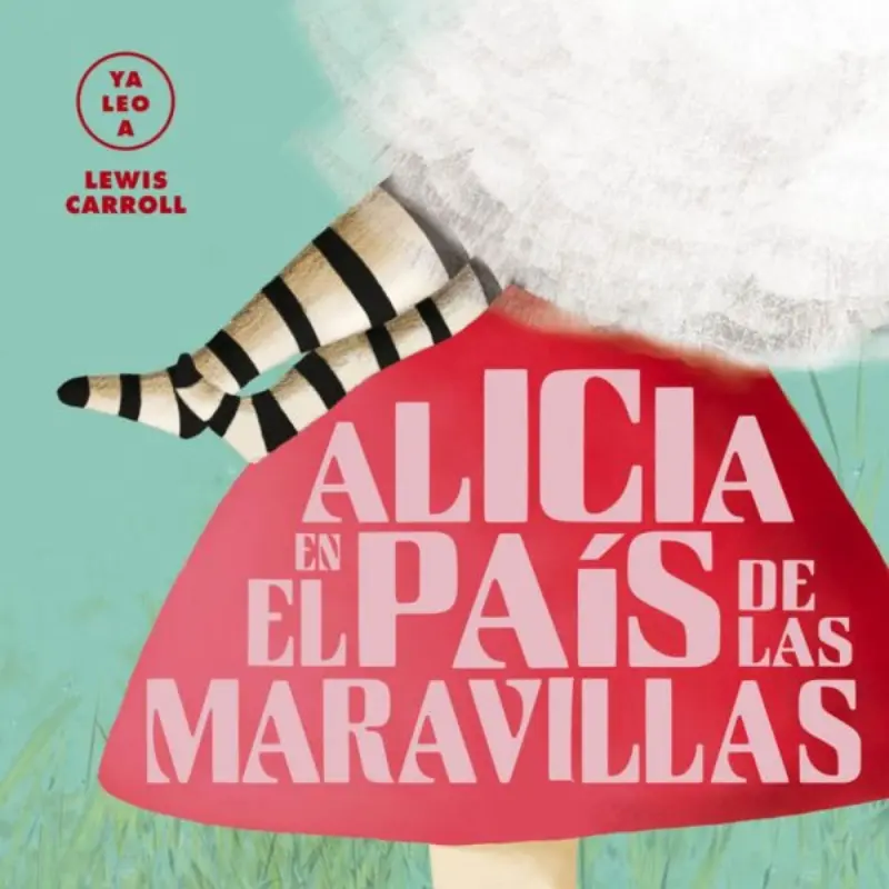 Alicia En El Pais De Las Maravillas - Ya Leo A
