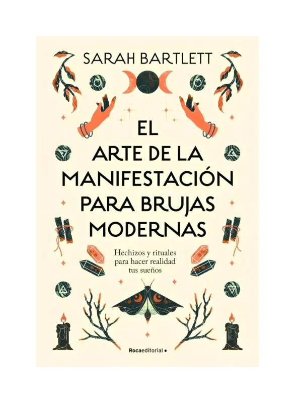El Arte De La Manifestación Para Brujas Modernas