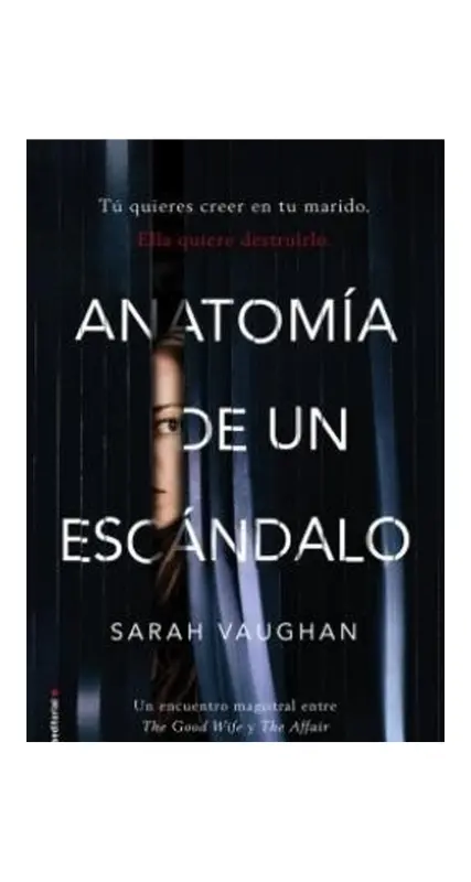 Anatomía De Un Escándalo