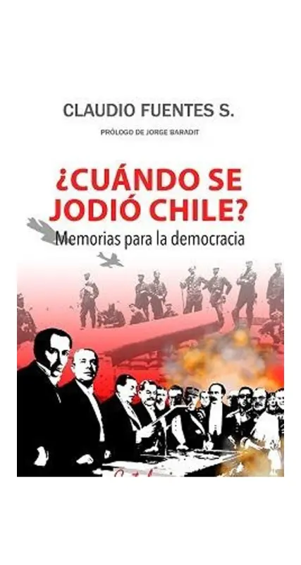 Cuando Se Jodió Chile