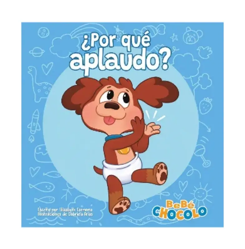 Bebé Chócolo 1: ¿Por Qué Aplaudo?