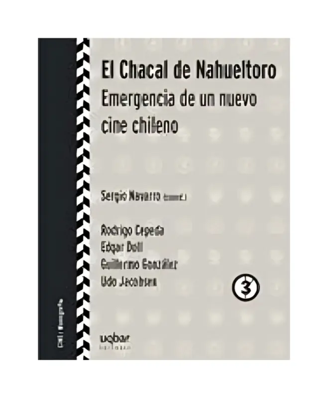 El Chacal De Nahueltoro. Emergencia De Un Nuevo Cine Chileno