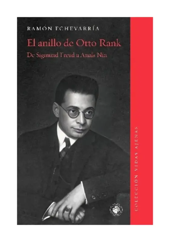El Anillo De Otto Rank. De Sigmund Freud A Anais Nin