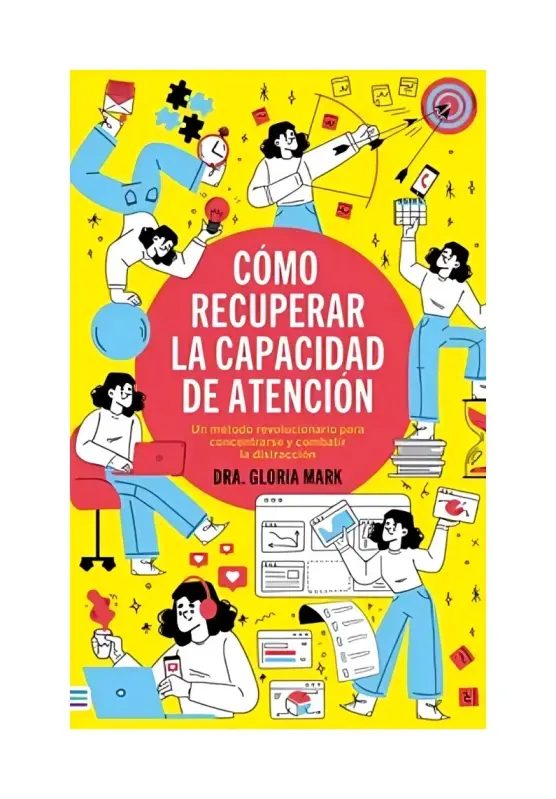 Cómo Recuperar La Capacidad De Atención