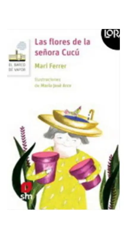 Las Flores De La Senora Cucu. Loran