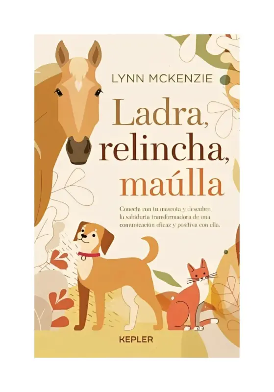 Ladra, Relincha, Maúlla