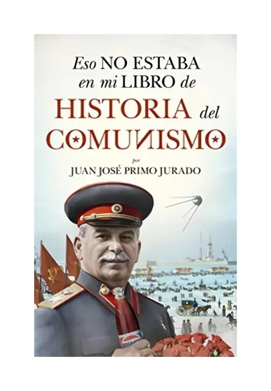 Eso No Estaba En Mi Libro De Historia Del Comunismo