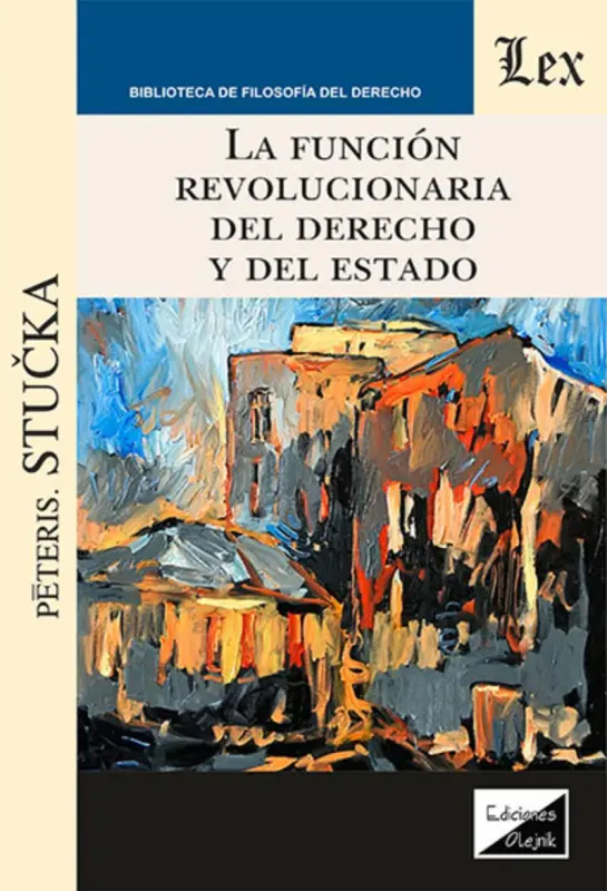 Función revolucionaria del derecho y del estado, La