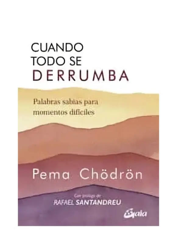 Cuando Todo Se Derrumba (Nueva Edición)