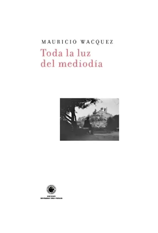 Toda La Luz Del Mediodía