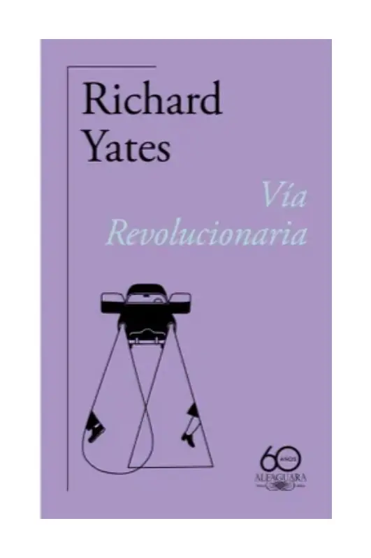 Vía Revolucionaria (60.º Aniversario De Alfaguara)