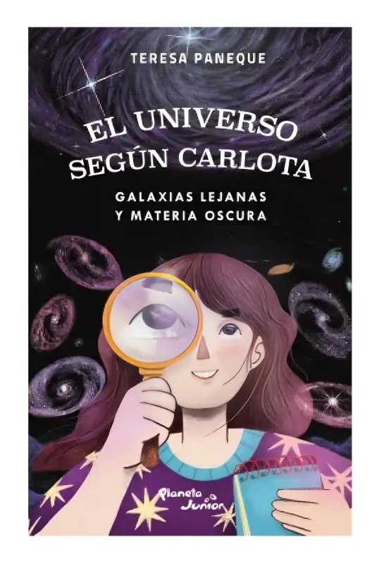El Universo Según Carlota 4. Galaxias Lejanas Y Materia Oscura