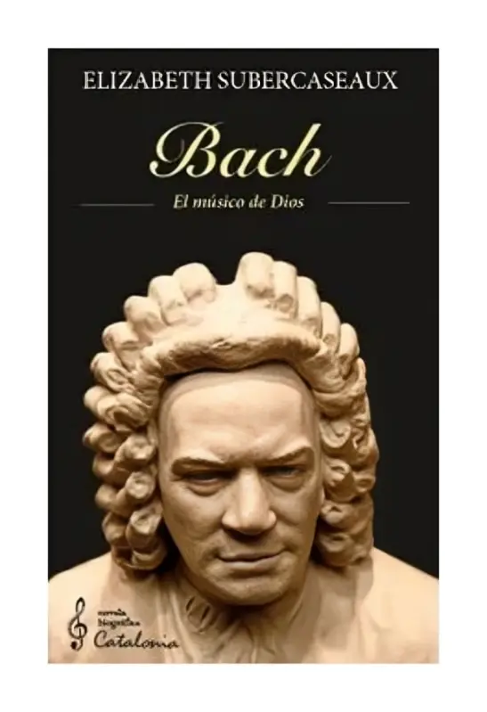 Bach. El Músico De Dios