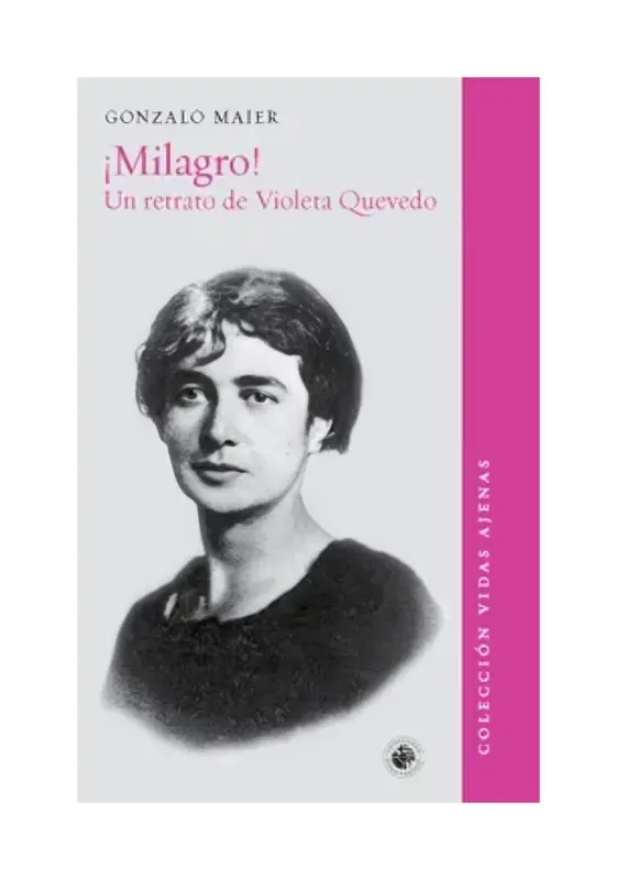 ¡Milagro! Un Retrato De Violeta Quevedo
