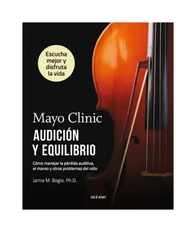 Mayo Clinic - Audición Y Equilibrio