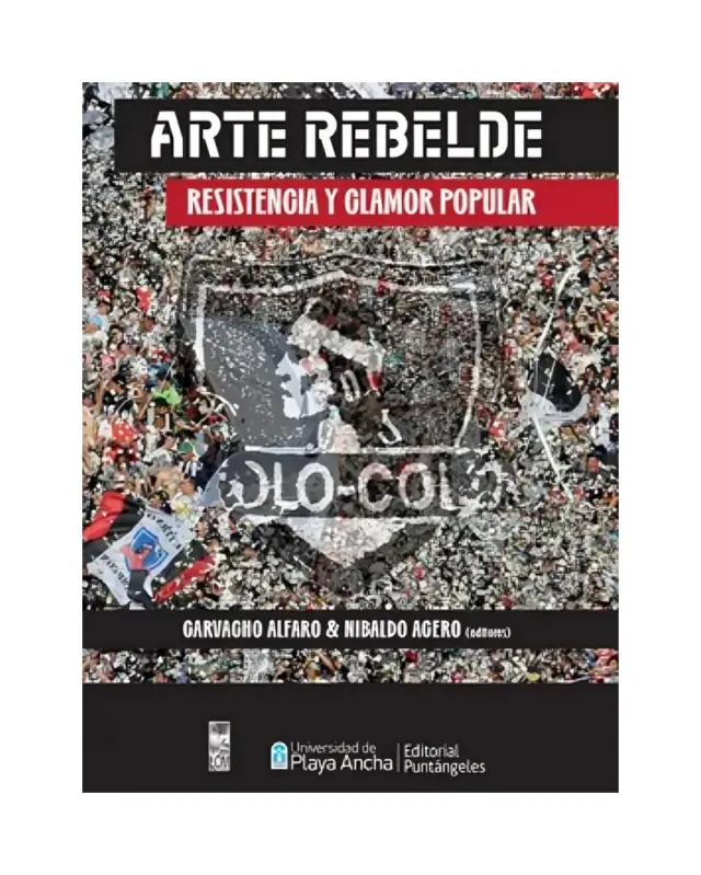 Arte Rebelde-Resistencia Y Clamor Popular