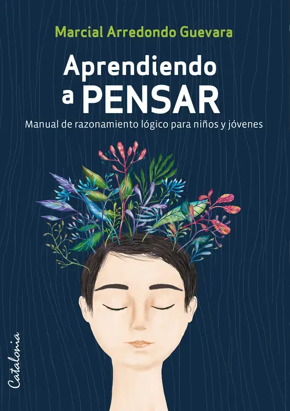 Aprendiendo A Pensar – Manual De Razonamiento Lógico Para Niños Y Jóvenes