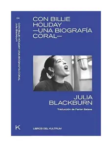 Con Billie Holiday. Una Biografia Coral