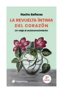 La Revuelta Intima Del Corazon