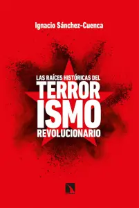 Las Raíces Históricas Del Terrorismo Revolucionario