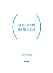 La Quietud Es La Clave