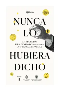 Nunca Lo Hubiera Dicho