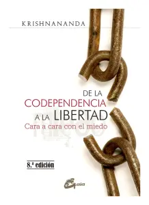De La Codependencia A La Libertad