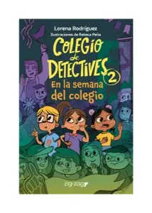 Colegio De Detectives 2. En La Semana Del Colegio