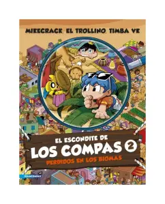 El Escondite De Los Compas 2. Perdidos En Los Biomas