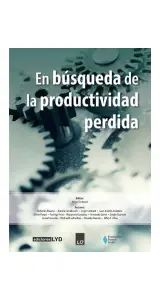 En Búsqueda De La Productividad Perdida