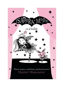 Isadora Moon Va Al Ballet (isadora Moon 4)