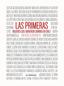 Las Primeras. Mujeres Que Abrieron Camino En Chile