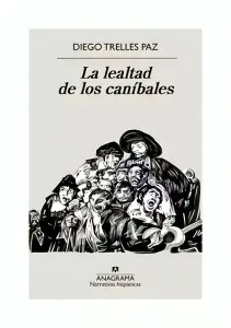 La Lealtad De Los Canibales