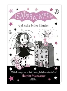 Isadora Moon 10 - Isadora Moon Y El Hada De Los Dientes