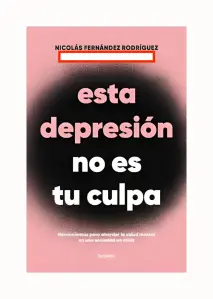Esta Depresion No Es Tu Culpa