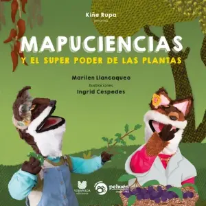 Mapuciencias Y El Superpoder De Las Plantas