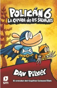 Policán 6: La Camada De Los Salvajes