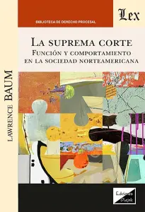 Suprema Corte. Función Y Comportamiento En La Soc. N.Americana