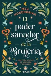 El Poder Sanador De La Brujería